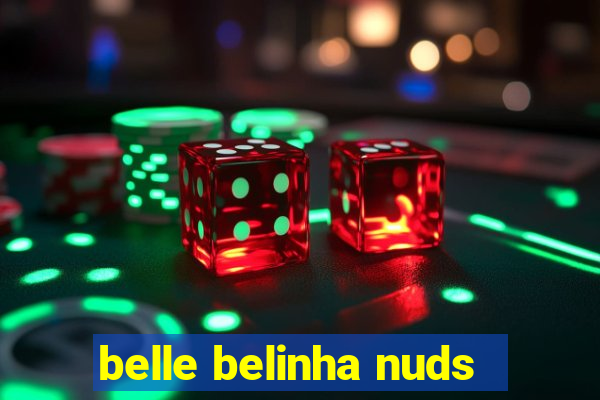 belle belinha nuds